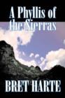 A Phyllis of the Sierras by Bret Harte, Fiction, Classics, Westerns, Historical - Book