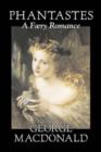 Phantastes, a Faerie Romance by George MacDonald, Fiction, Classics, Action & Adventure - Book