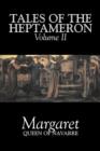 Tales of the Heptameron, Vol. II of V by Margaret, Queen of Navarre, Fiction, Classics, Literary, Action & Adventure - Book