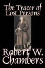 The Tracer of Lost Persons by Robert W. Chambers, Fiction, Horror, Action & Adventure - Book
