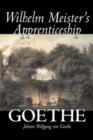 Wilhelm Meister's Apprenticeship by Johann Wolfgang Von Goethe, Fiction, Literary, Classics - Book