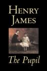 The Pupil by Henry James, Fiction, Classics, Literary - Book