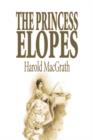 The Princess Elopes by Harold Macgrath, Fiction, Classics, Action & Adventure - Book