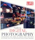 Life: Guide to Digital Photography : Everything You Need to Shoot Like the Pros - Book