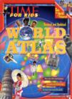 Time for Kids World Atlas - Book