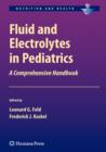 Fluid and Electrolytes in Pediatrics : A Comprehensive Handbook - Book