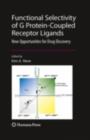 Functional Selectivity of G Protein-Coupled Receptor Ligands : New Opportunities for Drug Discovery - eBook