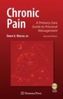 Chronic Pain : A Primary Care Guide to Practical Management - Book