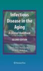 Infectious Disease in the Aging : A Clinical Handbook - Book