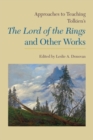 Approaches to Teaching Tolkien's The Lord of the Rings and Other Works - Book