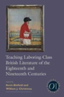Teaching Laboring-Class British Literature of the Eighteenth and Nineteenth Centuries - eBook