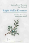 Approaches to Teaching the Works of Ralph Waldo Emerson - eBook