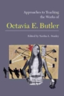 Approaches to Teaching the Works of Octavia E. Butler - eBook