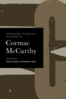 Approaches to Teaching the Works of Cormac McCarthy - eBook
