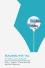 Teaching Writing in the Twenty-First Century - Book
