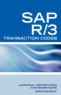 SAP R/3 Transaction Codes : SAP R3 Fico, HR, MM, SD, Basis Transaction Code Reference - Book