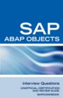 SAP ABAP Objects Interview Questions : Unofficial SAP R3 ABAP Objects Certification Review - Book