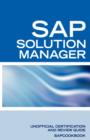 SAP Solution Manager Interview Questions : SAP Solution Manager Certification Review - Book