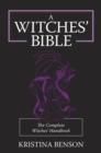 Witches' Bible: The Complete Witches' Handbook - Book