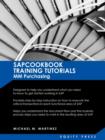 SAP MM Training Tutorials : SAP MM Purchasing Essentials Guide: Sapcookbook Training Tutorials for MM Purchasing (Sapcookbook SAP Training Resourc - Book