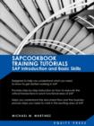 SAP Training Tutorials : SAP Introduction and Basic Skills Handbook: Sapcookbook Training Tutorials SAP Introduction and Basic Skills (Sapcookb - Book