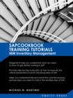 SAP Training Tutorials : SAP MM Inventory Management: Sapcookbook Training Tutorials MM Inventory Management (Sapcookbook SAP Training Resource Manuals) - Book
