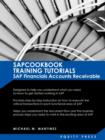 SAP Training Tutorials : SAP Fico AR Sapcookbook Training Tutorials SAP Financials Accounts Receivable (Sapcookbook SAP Fico Training Resource Manuals) - Book