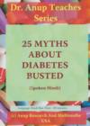 25 Myths About Diabetes Busted : Hindi Edition - Book