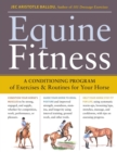 Equine Fitness : A Program of Exercises and Routines for Your Horse - Book