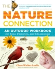 The Nature Connection : An Outdoor Workbook for Kids, Families, and Classrooms - Book