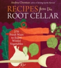 Recipes from the Root Cellar : 270 Fresh Ways to Enjoy Winter Vegetables - Book