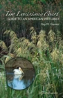 The Louisiana Coast : Guide to an American Wetland - Book