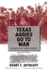 Texas Aggies Go to War : In Service of Their Country - Book