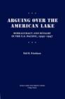 Arguing Over the American Lake : Bureaucracy and Rivalry in the U.S. Pacific, 1945-1947 - Book