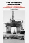 The Offshore Imperative : Shell Oil's Search for Petroleum in Postwar America - Book