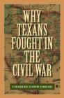 Why Texans Fought in the Civil War - Book