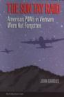 The Son Tay Raid : American POWs in Vietnam Were Not Forgotten - Book