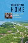 Until They Are Home : Bringing Back the MIAs from Vietnam, a Personal Memoir - Book