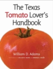 The Texas Tomato Lover's Handbook - Book
