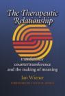 The Therapeutic Relationship : Transference, Countertransference, and the Making of Meaning - eBook