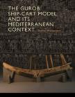 The Gurob Ship-Cart Model and Its Mediterranean Context - Book