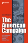 The American Campaign, Second Edition : U.S. Presidential Campaigns and the National Vote - eBook