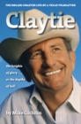 Claytie : The Roller-Coaster Life of a Texas Wildcatter - eBook