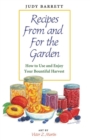 Recipes From and For the Garden : How to Use and Enjoy Your Bountiful Harvest - Book