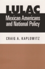 LULAC, Mexican Americans, and National Policy - eBook