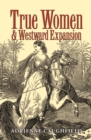 True Women and Westward Expansion - eBook