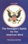 The Pentagon's Battle for the American Mind : The Early Cold War - eBook