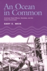 An Ocean in Common : American Naval Officers, Scientists, and the Ocean Environment - eBook