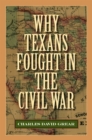 Why Texans Fought in the Civil War - Book