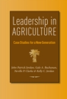 Leadership in Agriculture : Case Studies for a New Generation - Book